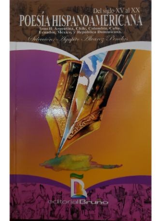 Del siglo XVII al XX. Poesía hispanoamericana. Tomo II: Argentina, Chile, Colombia, Cuba, Ecuador, México y República Dominicana