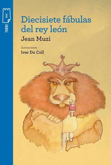 Diecisiete fábulas del rey león